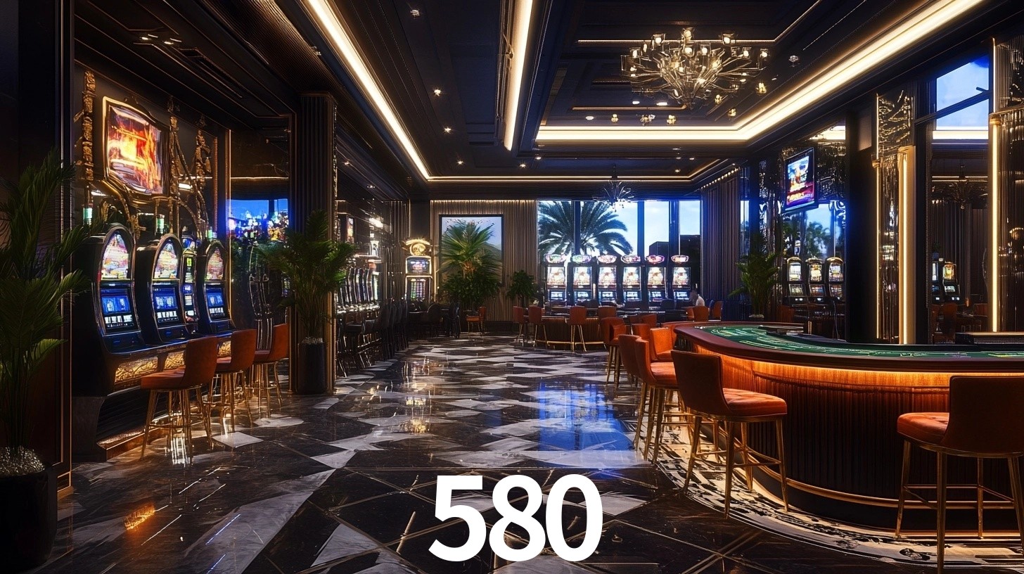 580 bet