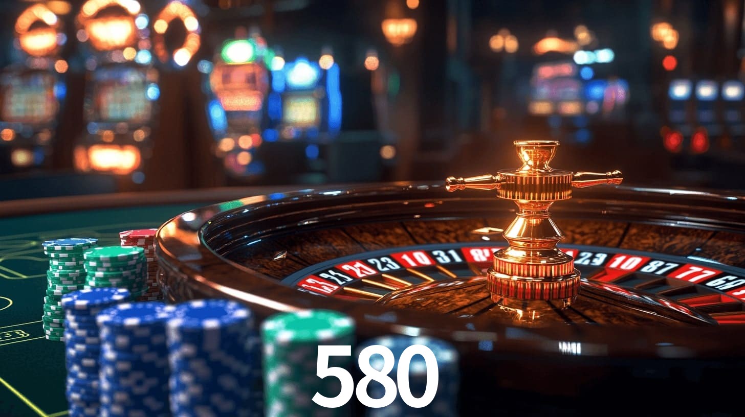580 bet