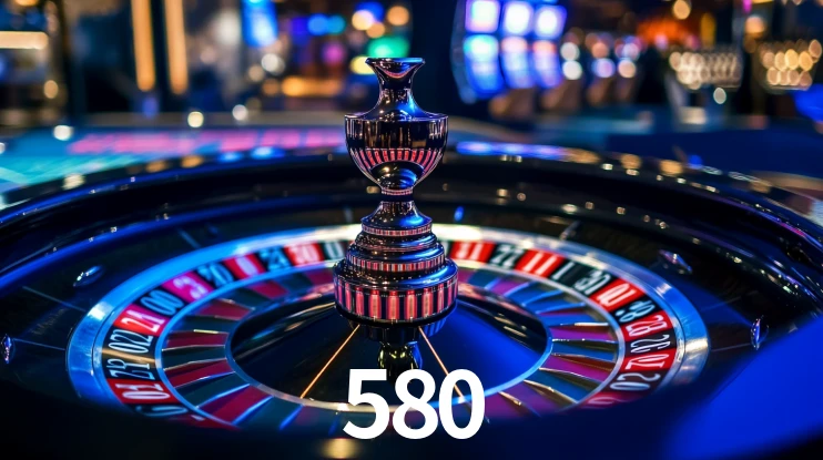 580 bet